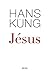 Jésus by Hans Küng