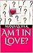 Am I in Love? by Manjula Iyer