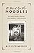 It Must Be the Noodles: & O...