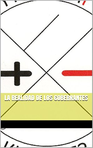 La realidad de los gobernantes: hipostasis o naturaleza de los arcontes (Kindle Edition)