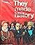 They Made History: Great Me...