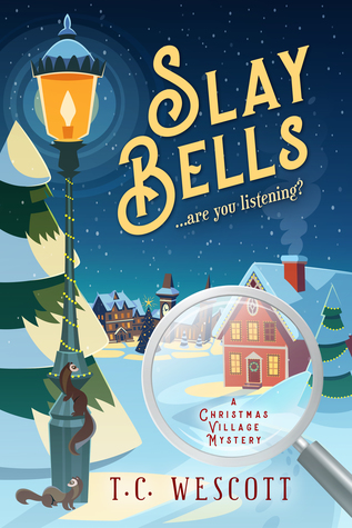 Slay Bells (A Christmas Village Mystery #1)