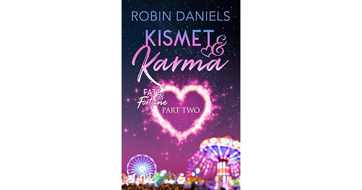 Kismet and Karma (Fate and Fortune Book 2) by Robin Daniels