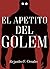 El apetito del golem