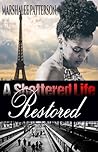 A Shattered Life Restored A Shattered Life Restored