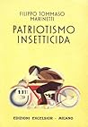 Patriottismo insetticida by Filippo Tommaso Marinetti