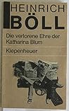 Die verlorene Ehre der Katharina Blum by Heinrich Böll