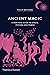 Ancient Magic: A Practical ...