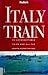 Italy by Train: 50 Unforgettable Trips and All the Sights Along the Way
