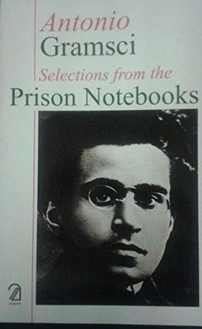 Antonio Gramsci: Selections from the Prison Notebooks
