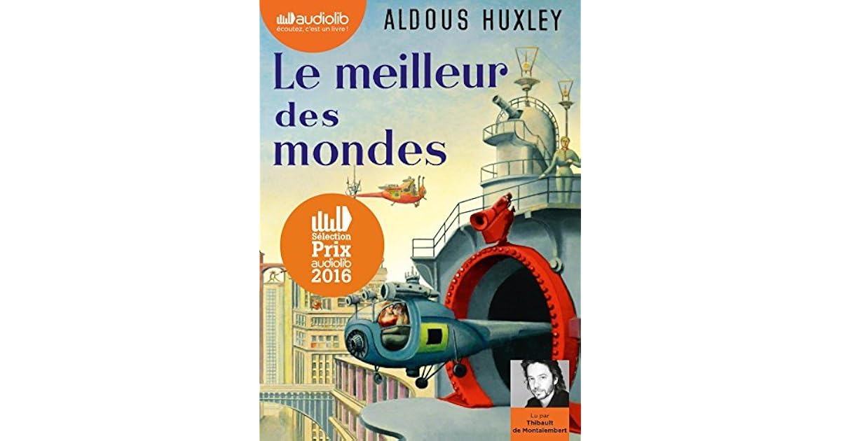 Le Meilleur Des Mondes: Livre Audio 1cd MP3 by Aldous Huxley
