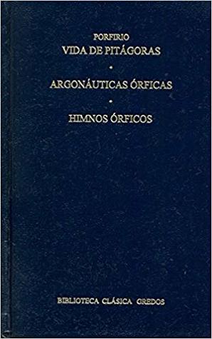 Vida de Pitágoras, argonaúticas órficas e himnos órficos