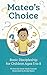 Mateo's Choice: Basic Disci...