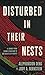 Disturbed in Their Nests: A...
