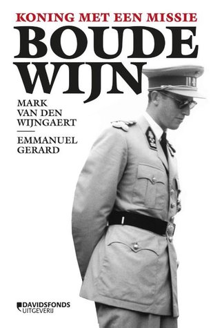 Boudewijn. Koning met een missie (Hardcover)