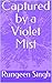 Captured by a Violet Mist