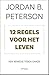12 Regels Voor Het Leven: Een remedie tegen chaos