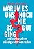 Warum es uns noch nie so gut ging und wir trotzdem ständig vo... by Martin Schröder