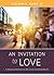 An Invitation to Love: A Pe...