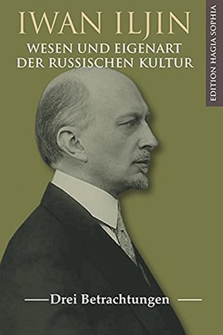 Wesen und Eigenart der russischen Kultur: Drei Betrachtungen