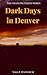 Dark Days in Denver (The Ch...