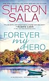 Forever My Hero by Sharon Sala Forever My Hero by Sharon Sala