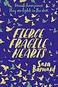 Fierce Fragile Hearts (Beautiful Broken Things, #2)