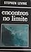 Encontros no Limite