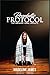 Prophetic Protocol: A Guide For Young Emerging Prophets