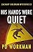 His Hands were Quiet (Zacha...