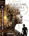 Les arcanes d'Hemera, tome 1 by Elyna E.C.