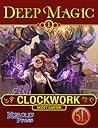 Deep Magic 1: Clockwork Deep Magic 1: Clockwork