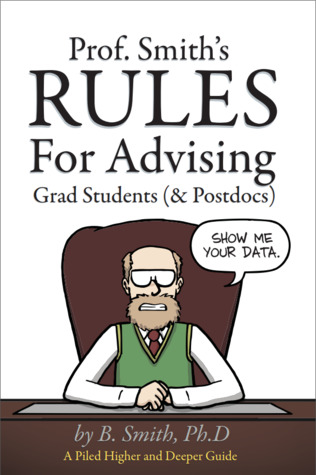 Prof. Smith’s Rules For Advising Grad Students (& Postdocs)