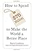How to Spend $75 Billion to Make the World a Better Place