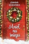 Anioł na śniegu by Joanna Szarańska