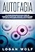AUTOFAGIA: El Ayuno Extendido De Agua Como Un Poderoso Secreto De Sanación y Antiedad Que Utiliza La Inteligencia Natural De Su Cuerpo (Spanish Edition)