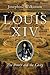 Louis XIV: The Power and the Glory