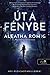 Út a Fénybe (Fény, #1)