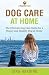 Dog Care at Home by Gina Harding Dog Care at Home by Gina Harding
