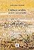 Culture arabe, pensée universelle by Abdesselam Cheddadi