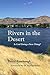 Rivers in the Desert: Is Go...
