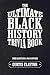 The Ultimate Black History ...