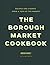 The Borough Market Cookbook...