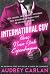 International Guy: Paris, Nova York, Copenhague (International Guy #1-3)