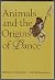 Animals and the Origin of D...