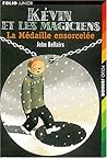 La Médaille Ensorcelée by John Bellairs