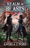 Realm of Beasts by Angela J. Ford