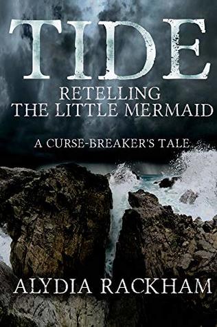 Tide: Retelling the Little Mermaid (Curse-Breaker Series Book 3)