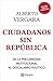 Ciudadanos sin república. D...