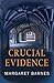 Crucial Evidence by Margaret Barnes